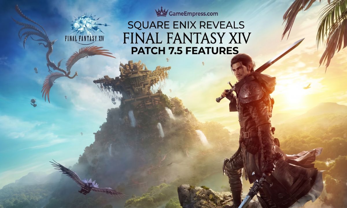 Square Enix Reveals Final Fantasy XIV Patch 7.5 Features