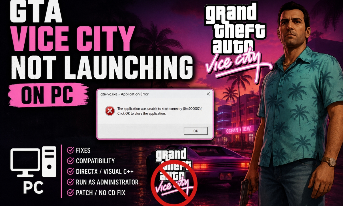 GTA Vice City Not Launching on PC? Fix No Error, Black Screen, and Loading Issues